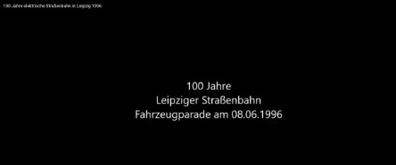100 Jahre elektrische Straßenbahn in Leipzig